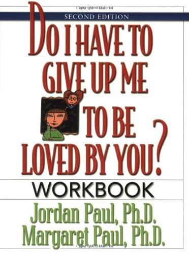 Book Cover Do I Have to Give Up Me to Be Loved by You Workbook: Workbook - Second Edition