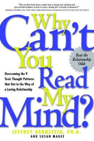 Book Cover Why Can't You Read My Mind? Overcoming the 9 Toxic Thought Patterns that Get in the Way of a Loving Relationship