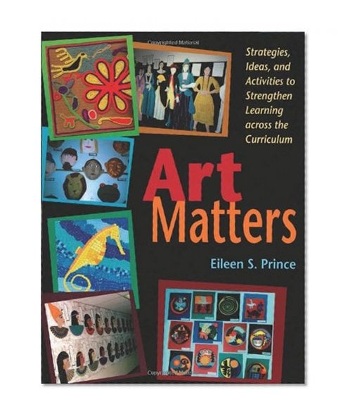 Book Cover Art Matters: Strategies, Ideas, and Activities to Strengthen Learning Across the Curriculum
