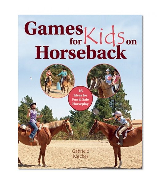 Book Cover Games for Kids on Horseback: 13 Ideas for Fun and Safe Horseplay