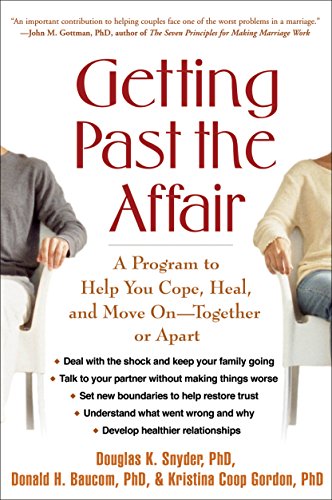 Book Cover Getting Past the Affair: A Program to Help You Cope, Heal, and Move On -- Together or Apart