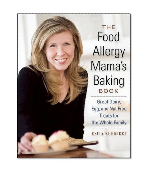 Book Cover The Food Allergy Mama's Baking Book: Great Dairy-, Egg-, and Nut-Free Treats for the Whole Family
