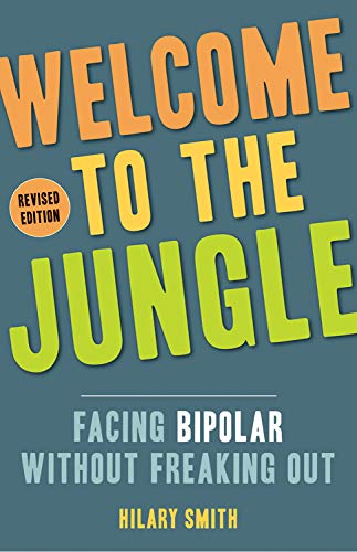 Book Cover Welcome to the Jungle, Revised Edition: Facing Bipolar Without Freaking Out