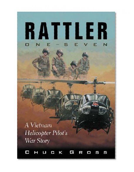 Book Cover Rattler One-Seven: A Vietnam Helicopter Pilot’s War Story (North Texas Military Biography and Memoir Series)