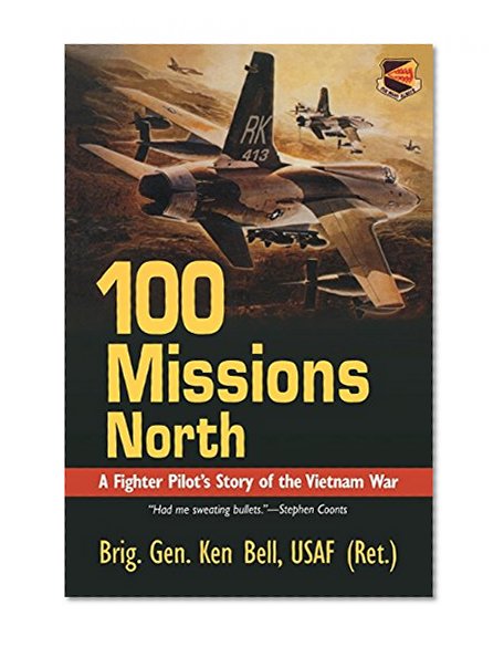 Book Cover 100 Missions North: A Fighter Pilot's Story of the Vietnam War