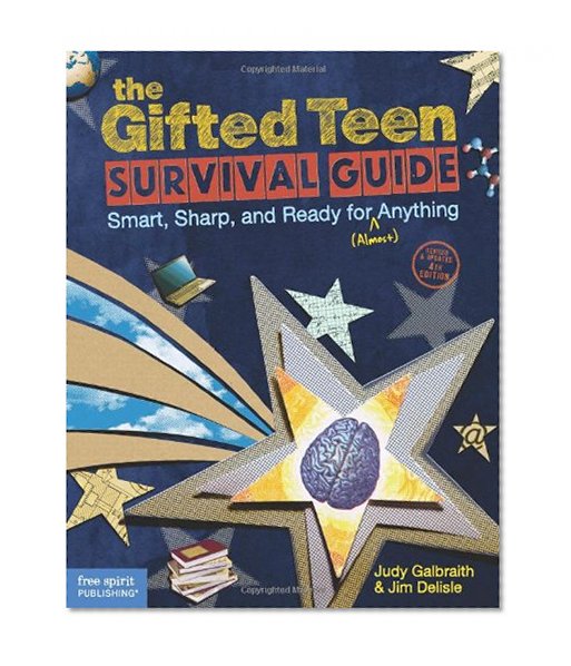 Book Cover The Gifted Teen Survival Guide: Smart, Sharp, and Ready for (Almost) Anything