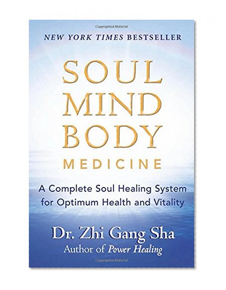 Book Cover Soul Mind Body Medicine: A Complete Soul Healing System for Optimum Health and Vitality