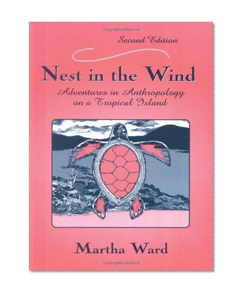 Book Cover Nest in the Wind: Adventures in Anthropology on a Tropical Island, Second Edition