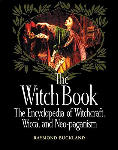 Book Cover The Witch Book: The Encyclopedia of Witchcraft, Wicca, and Neo-paganism