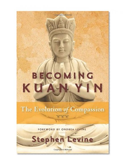 Book Cover Becoming Kuan Yin: The Evolution of Compassion