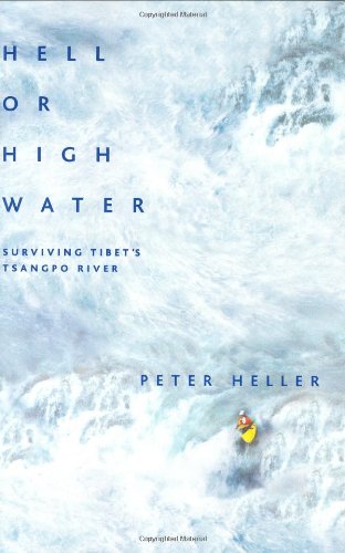 Book Cover Hell or High Water: Surviving Tibet's Tsangpo River