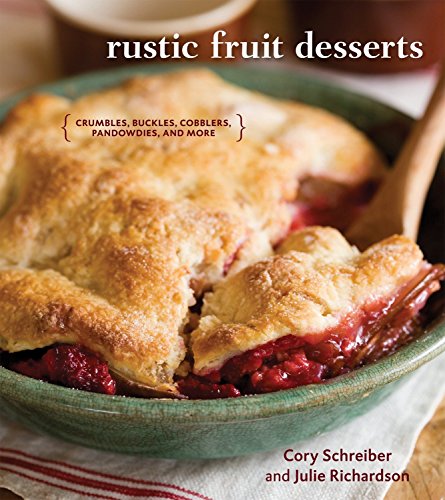 Book Cover Rustic Fruit Desserts: Crumbles, Buckles, Cobblers, Pandowdies, and More