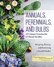 Book Cover Annuals, Perennials, and Bulbs: 377 Flower Varieties for a Vibrant Garden (Creative Homeowner) 600 Photos and Over 40 Step-by-Step Sequences to Help Design, Improve, & Maintain Your Landscape