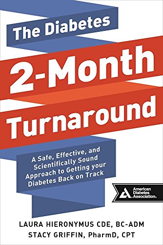 Book Cover The Diabetes 2-Month Turnaround: A Safe, Effective, and Scientifically Sound Approach to Getting Your Diabetes Back On Track