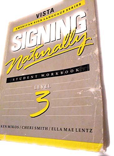 Book Cover Signing Naturally: Level 3 (Vista American Sign Languagel)