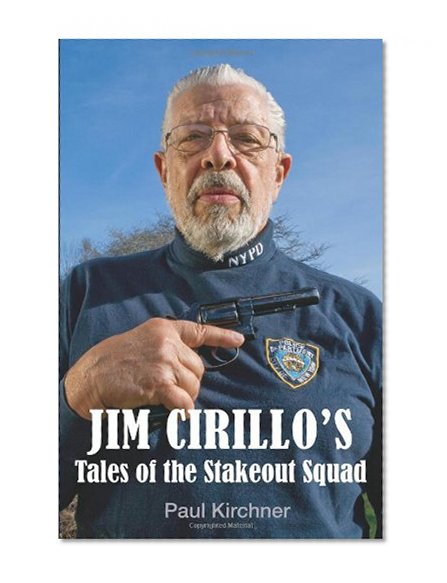 Book Cover Jim Cirillo's Tales Of The Stakeout Squad