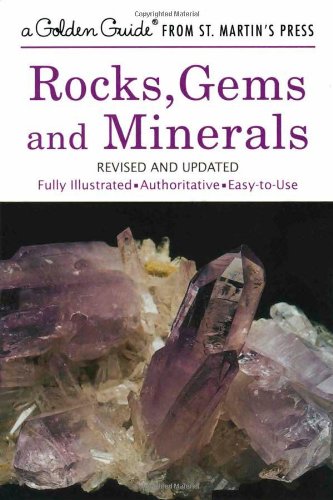 Book Cover Rocks, Gems and Minerals: A Fully Illustrated, Authoritative and Easy-to-Use Guide (A Golden Guide from St. Martin's Press)