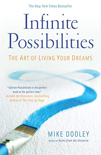 Book Cover Infinite Possibilities: The Art of Living Your Dreams