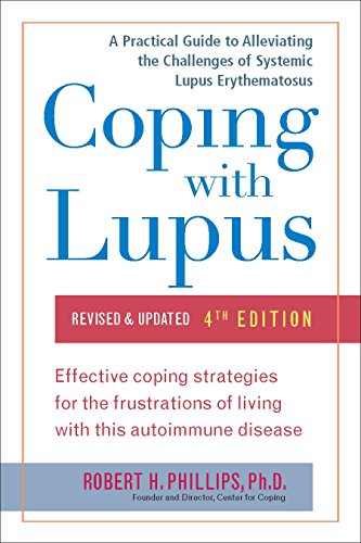 Book Cover Coping With Lupus: A Practical Guide to Alleviating the Challenges of Systemic Lupus Erythematosus (Coping with Series)