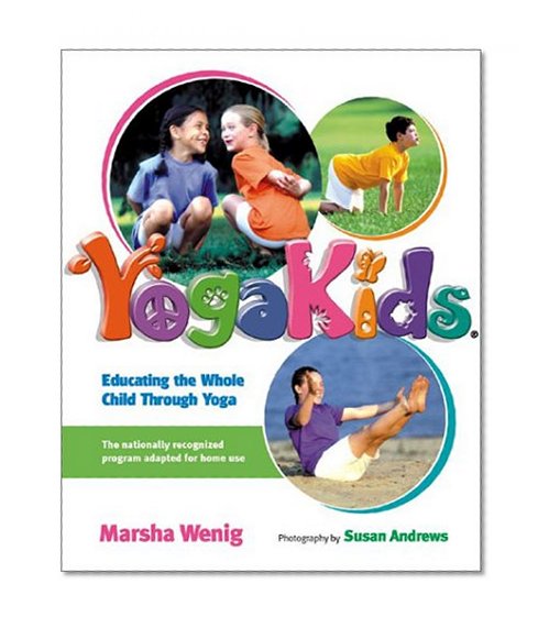 Book Cover YogaKids: Educating The Whole Child Through Yoga
