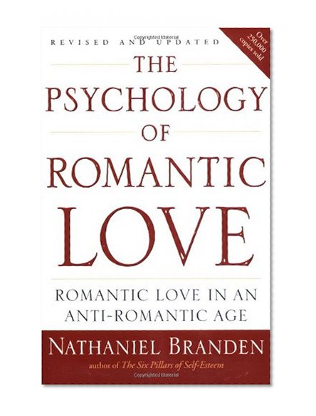 Book Cover The Psychology of Romantic Love: Romantic Love in an Anti-Romantic Age