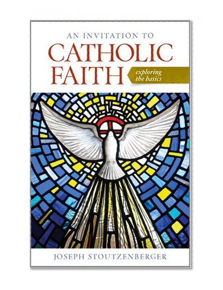 Book Cover An Invitation to Catholic Faith: Exploring the Basics