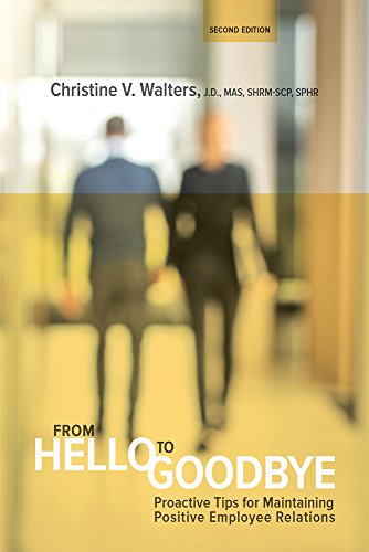 Book Cover From Hello to Goodbye: Proactive Tips for Maintaining Positive Employee Relations