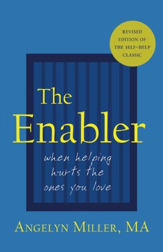 Book Cover The Enabler: When Helping Hurts the Ones You Love