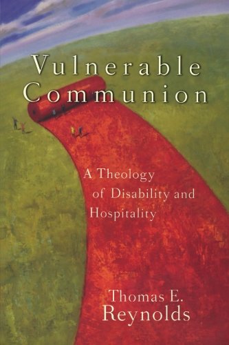 Book Cover Vulnerable Communion: A Theology of Disability and Hospitality