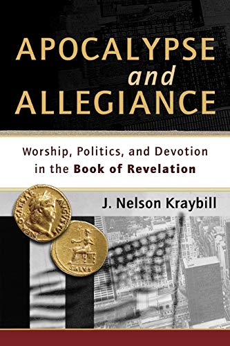 Book Cover Apocalypse and Allegiance: Worship, Politics, and Devotion in the Book of Revelation