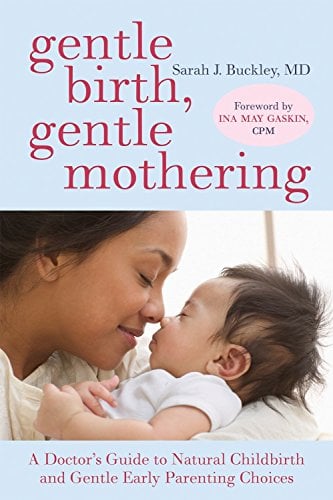 Book Cover Gentle Birth, Gentle Mothering: A Doctor's Guide to Natural Childbirth and Gentle Early Parenting Choices