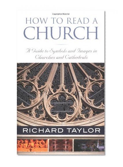Book Cover How to Read a Church: A Guide to Symbols and Images in Churches and Cathedrals