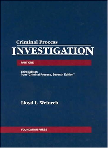 Book Cover Criminal Process, Part 1: Investigation (University Casebook Series)