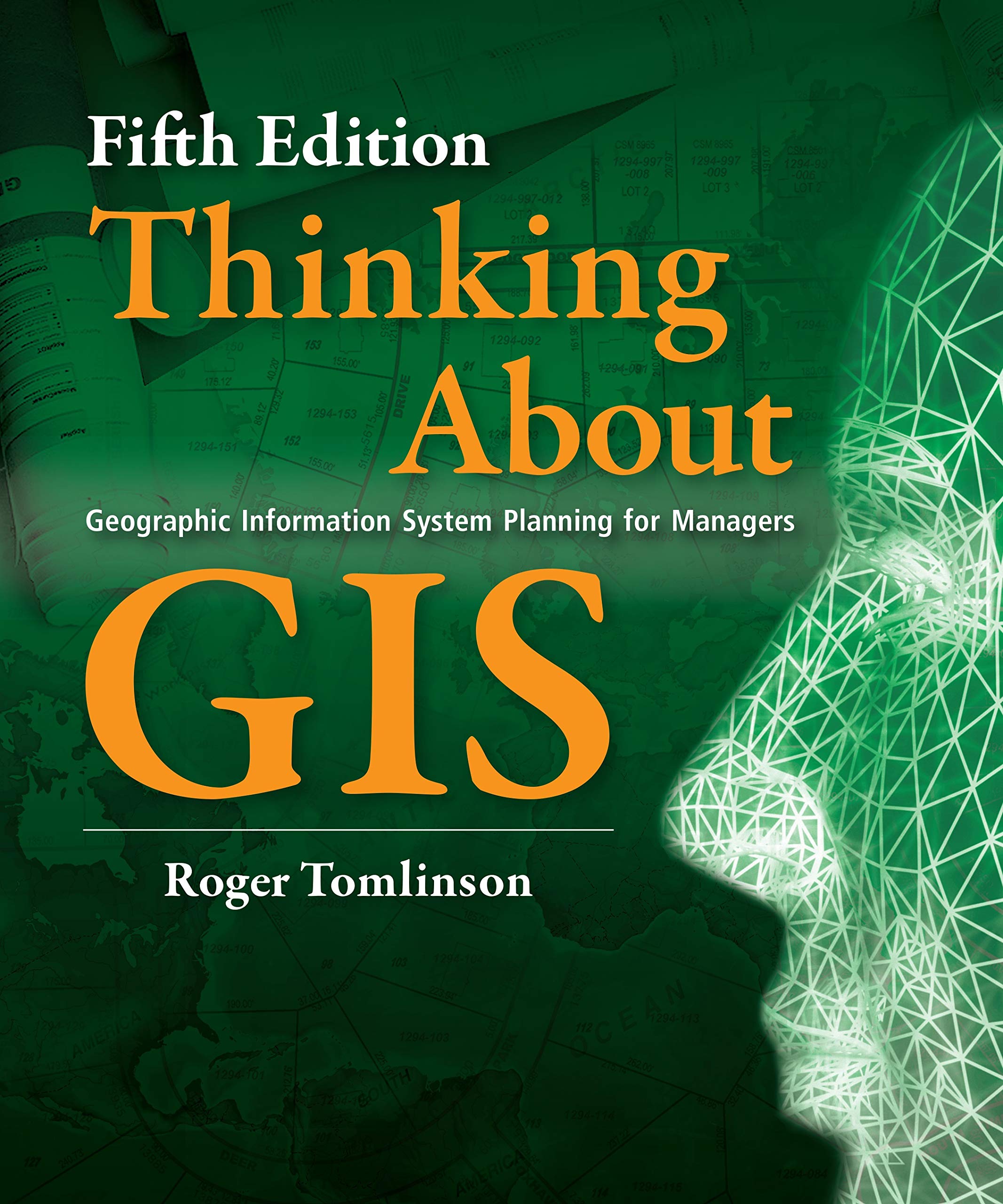 Book Cover Thinking About GIS: Geographic Information System Planning for Managers, Fifth edition (Thinking About GIS, 5)