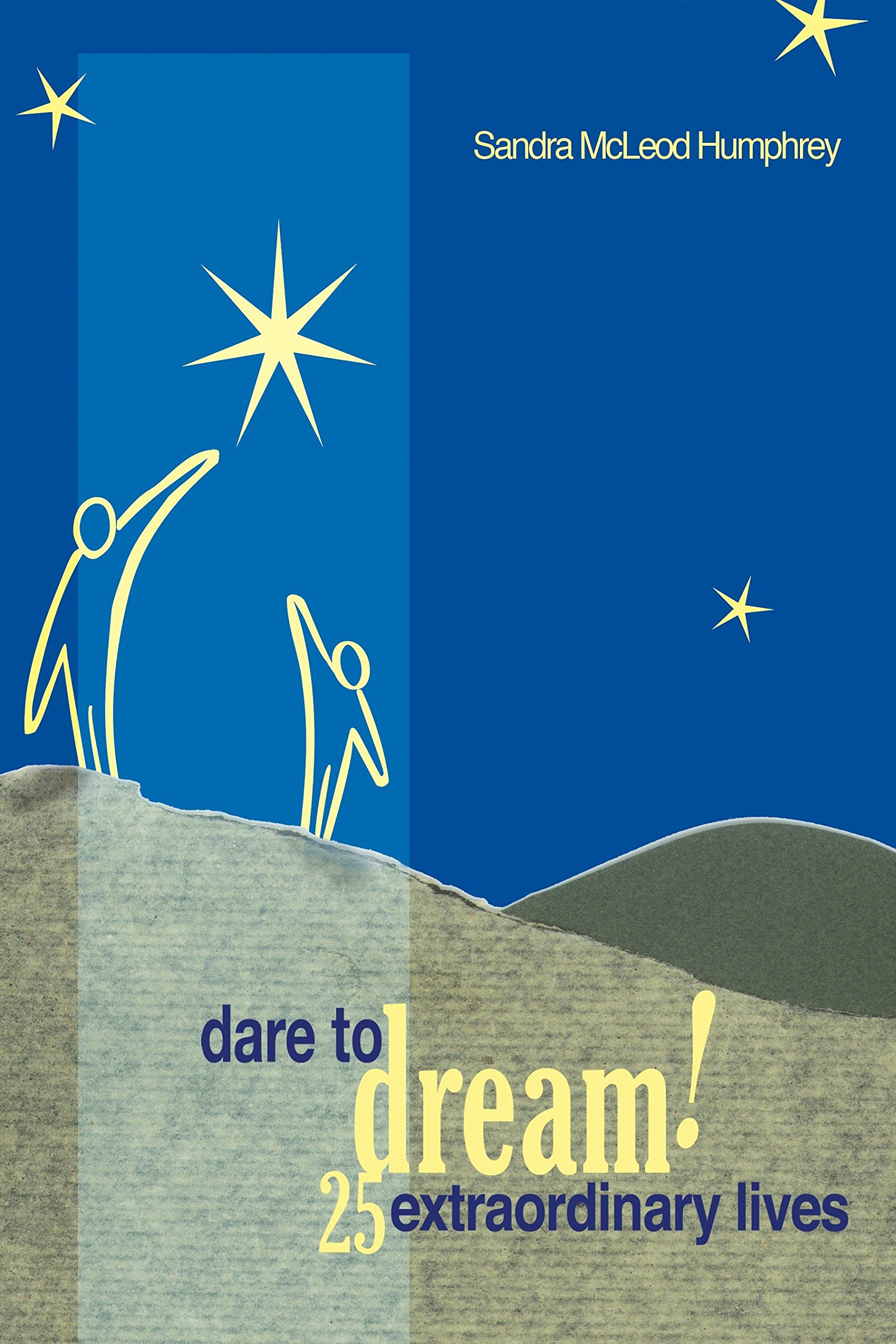 Book Cover Dare To Dream!: 25 Extraordinary Lives