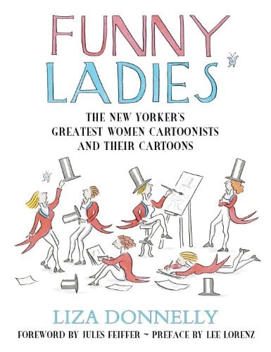 Book Cover Funny Ladies: The New Yorker's Greatest Women Cartoonists And Their Cartoons