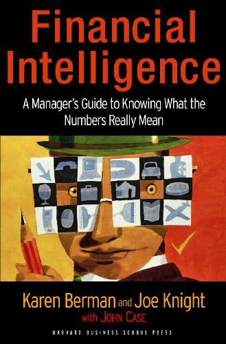 Book Cover Financial Intelligence: A Manager's Guide to Knowing What the Numbers Really Mean