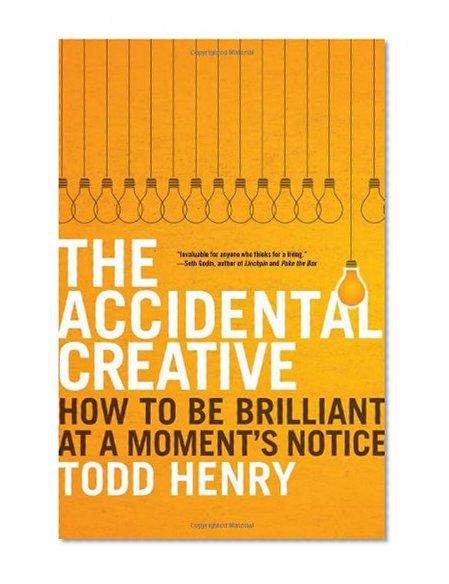 Book Cover The Accidental Creative: How to Be Brilliant at a Moment's Notice