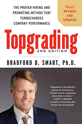 Book Cover Topgrading, 3rd Edition: The Proven Hiring and Promoting Method That Turbocharges Company Performance