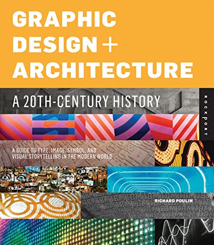 Book Cover Graphic Design and Architecture, A 20th Century History: A Guide to Type, Image, Symbol, and Visual Storytelling in the Modern World
