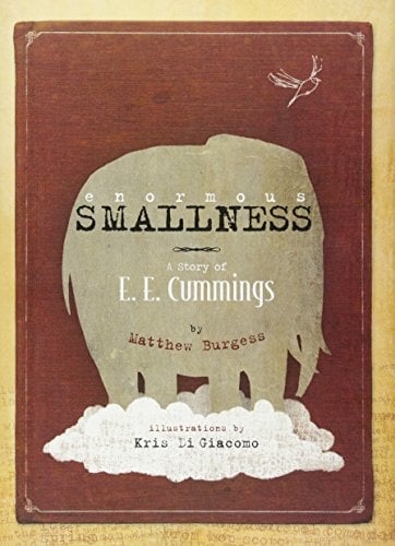 Book Cover Enormous Smallness: A Story of E. E. Cummings