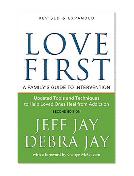 Book Cover Love First: A Family's Guide to Intervention