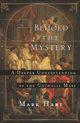 Book Cover Behold the Mystery: A Deeper Understanding of the Catholic Mass