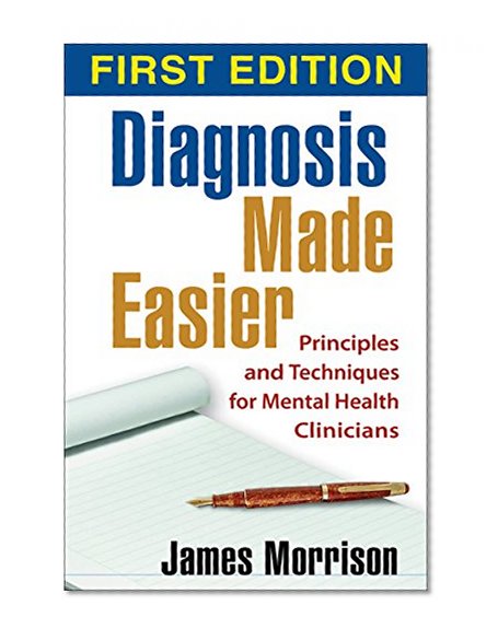 Book Cover Diagnosis Made Easier, First Edition: Principles and Techniques for Mental Health Clinicians