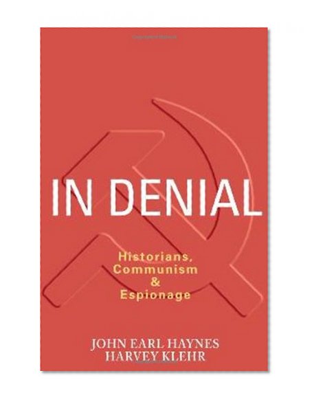 Book Cover In Denial: Historians, Communism, and Espionage