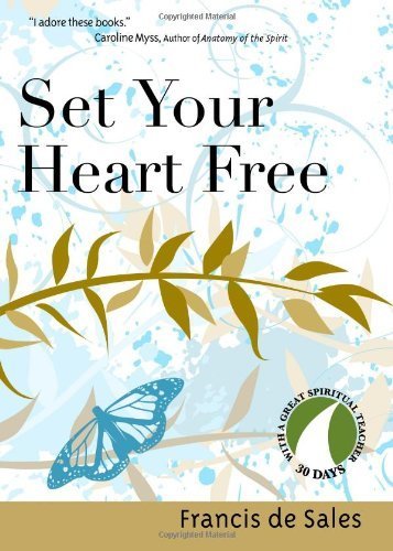 Book Cover Set Your Heart Free (30 Days with a Great Spiritual Teacher)
