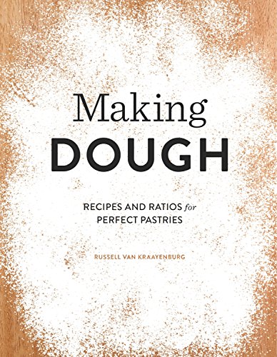 Book Cover Making Dough: Recipes and Ratios for Perfect Pastries
