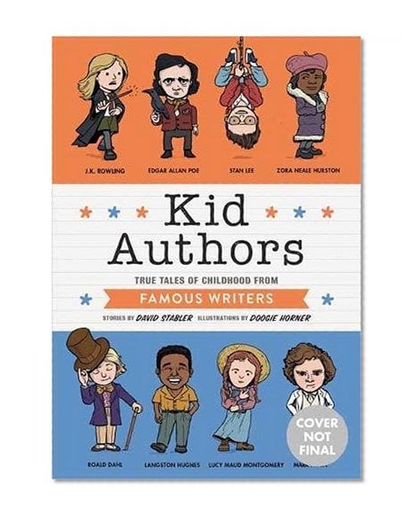 Book Cover Kid Authors: True Tales of Childhood from Famous Writers (Kid Legends)