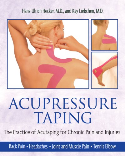 Book Cover Acupressure Taping: The Practice of Acutaping for Chronic Pain and Injuries