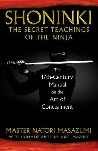 Book Cover Shoninki: The Secret Teachings of the Ninja: The 17th-Century Manual on the Art of Concealment